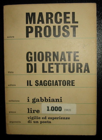 Marcel Proust Giornate di lettura. Scritti critici e letterari a cura di Paolo Serini 1965 Milano Il Saggiatore